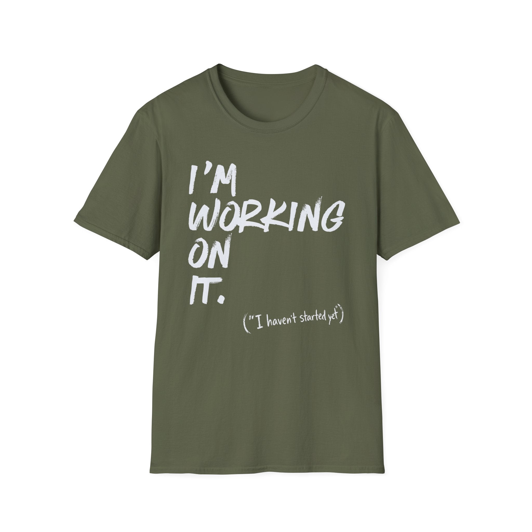 [110] I'm Working On It T-Shirt