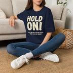 [106] Hold On Stalling Tactic T-Shirt