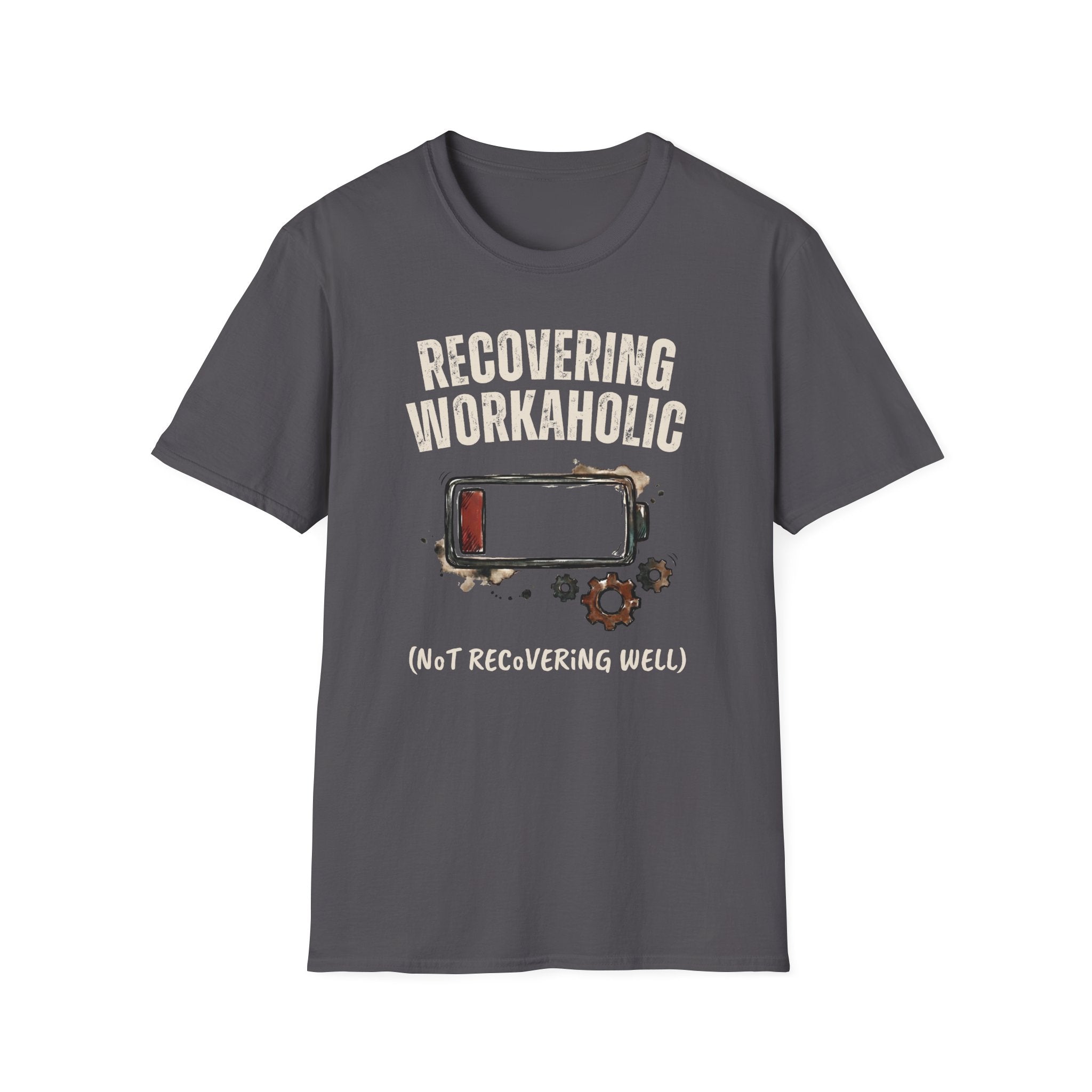 [37] Recovering Workaholic T-Shirt