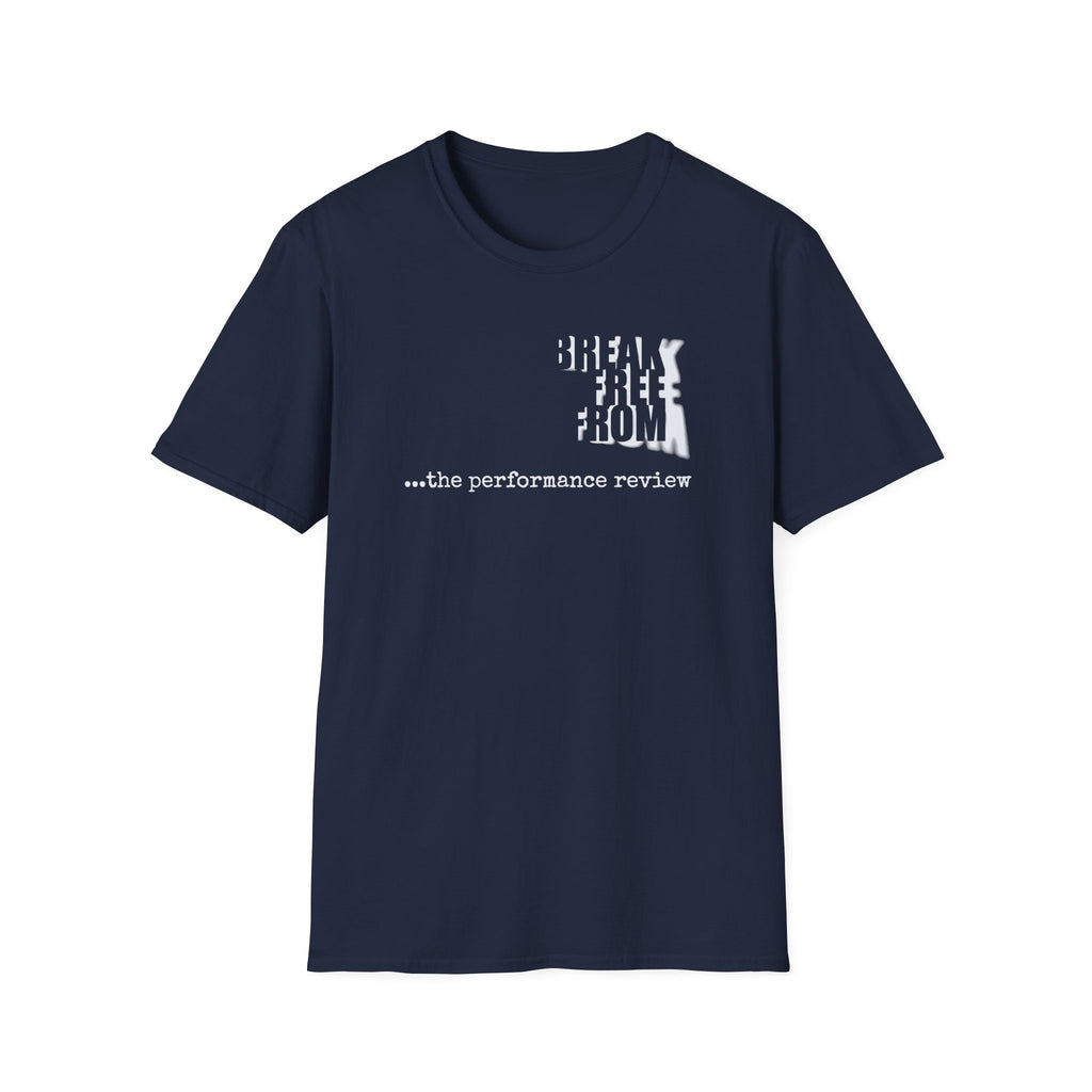 [67] Break Free From Performance Review T-Shirt