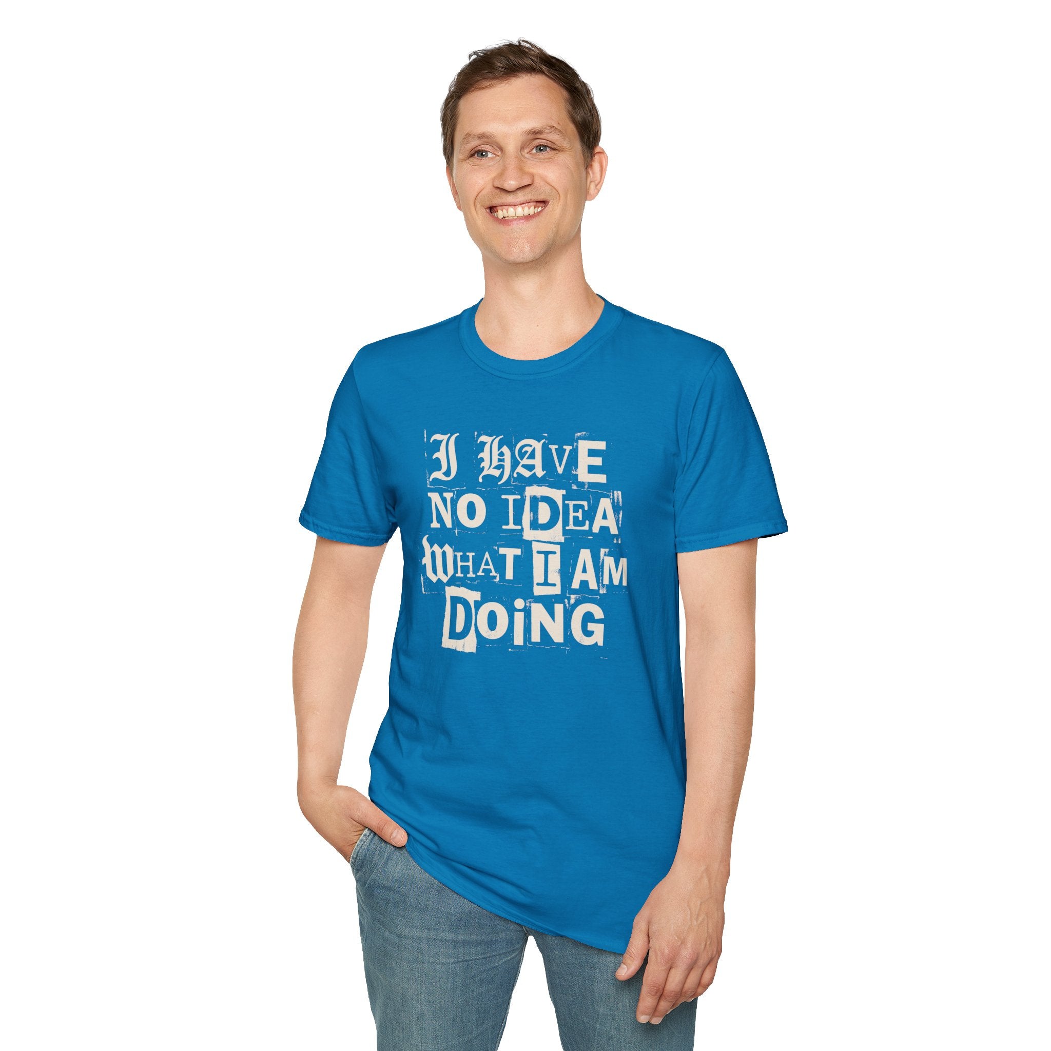 [52] I Have No Idea T-Shirt
