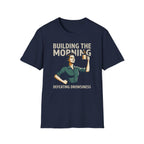 [43] Building The Morning - F T-Shirt