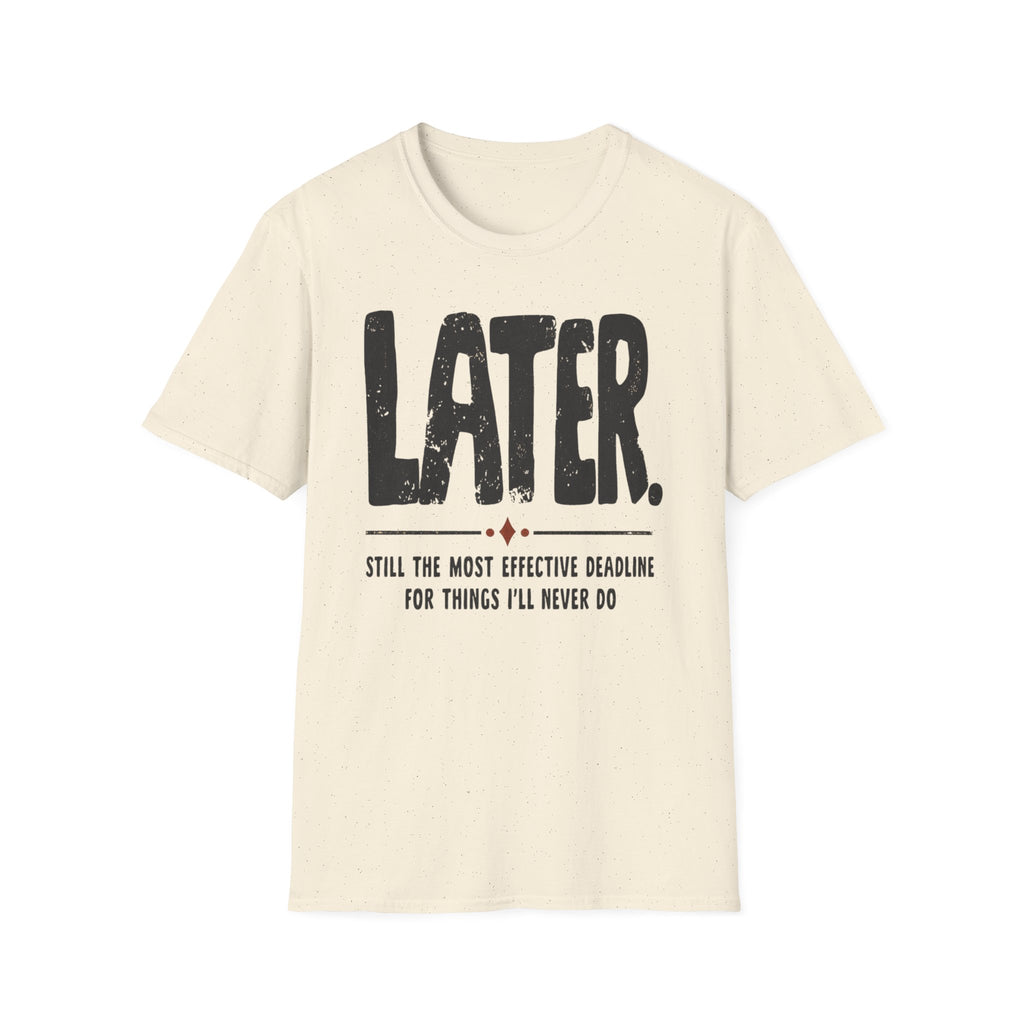 [102] Later Procrastination Deadline T-Shirt