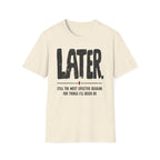[102] Later Procrastination Deadline T-Shirt