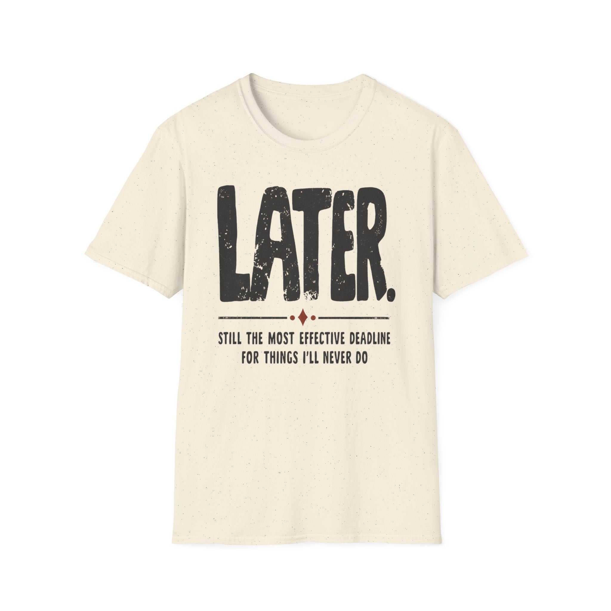 [102] Later Procrastination Deadline T-Shirt