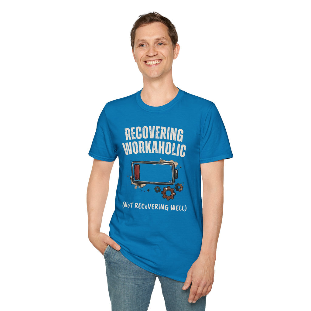 [37] Recovering Workaholic T-Shirt