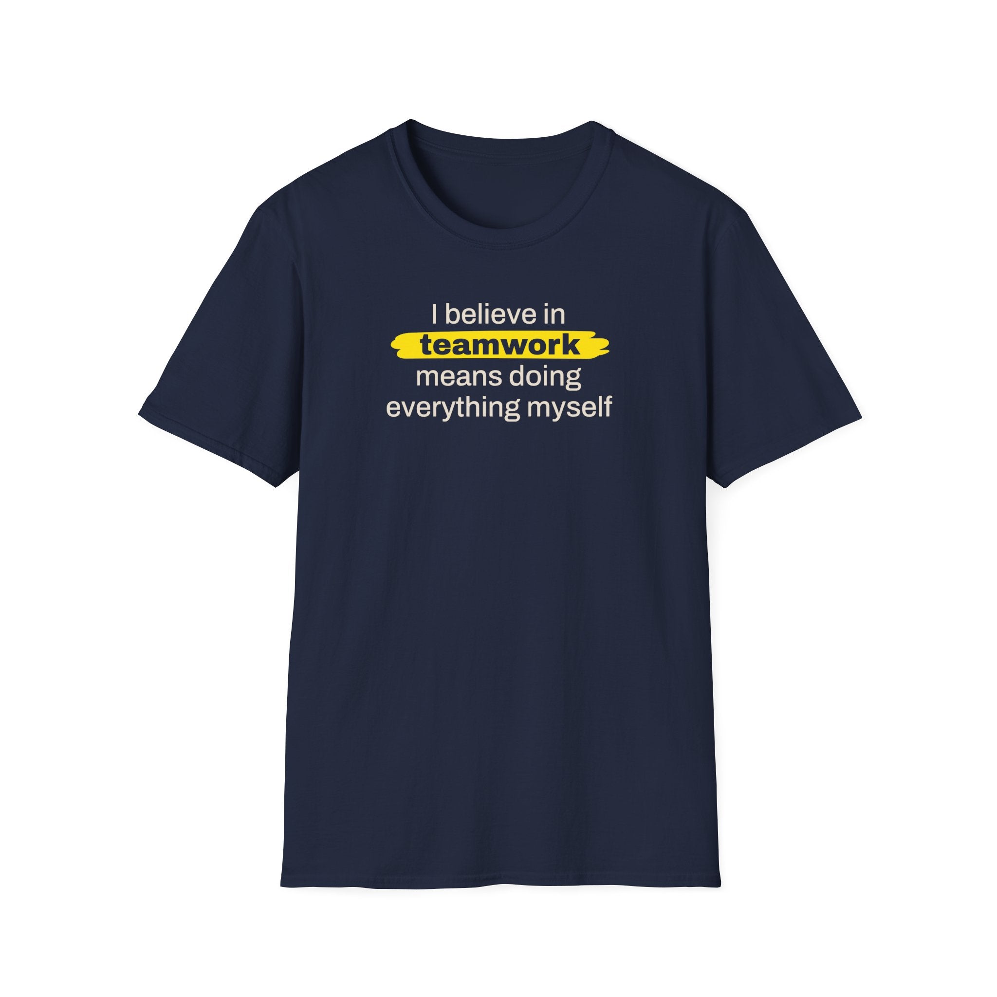 [92] I Believe In Teamwork T-Shirt