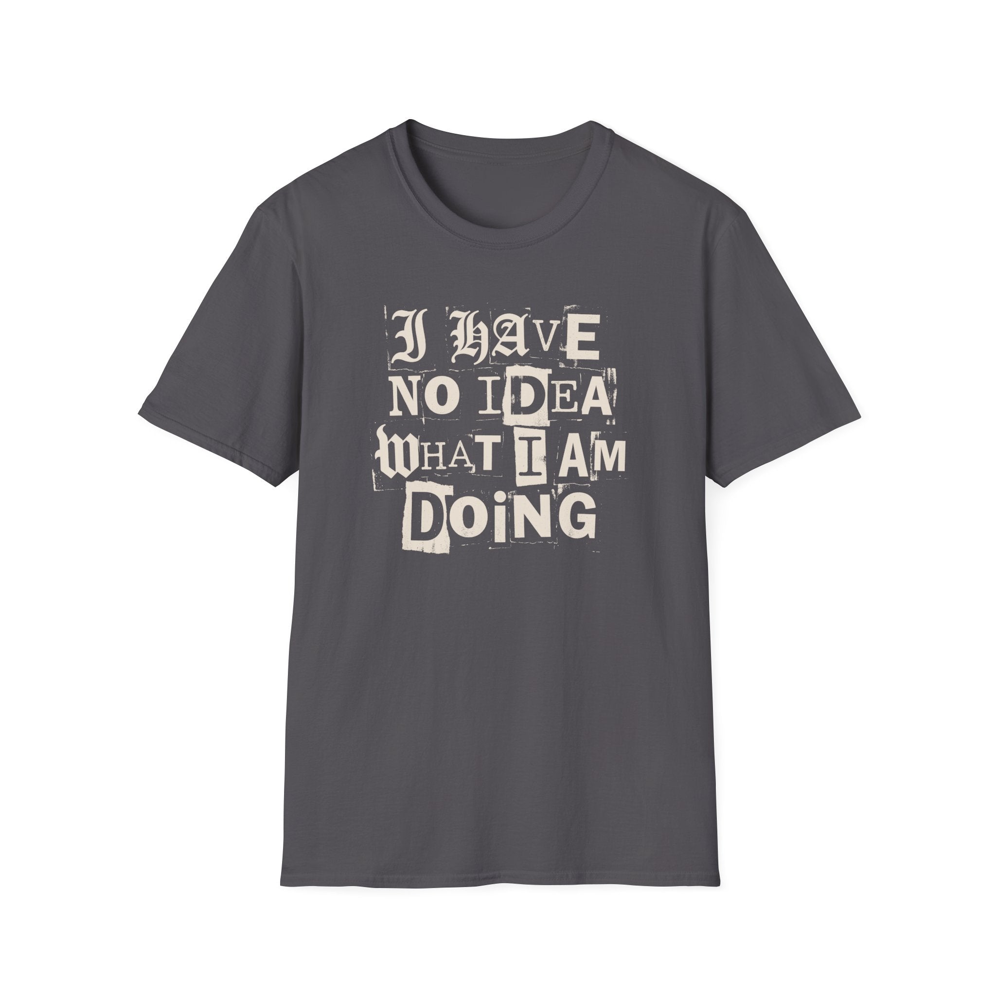 [52] I Have No Idea T-Shirt