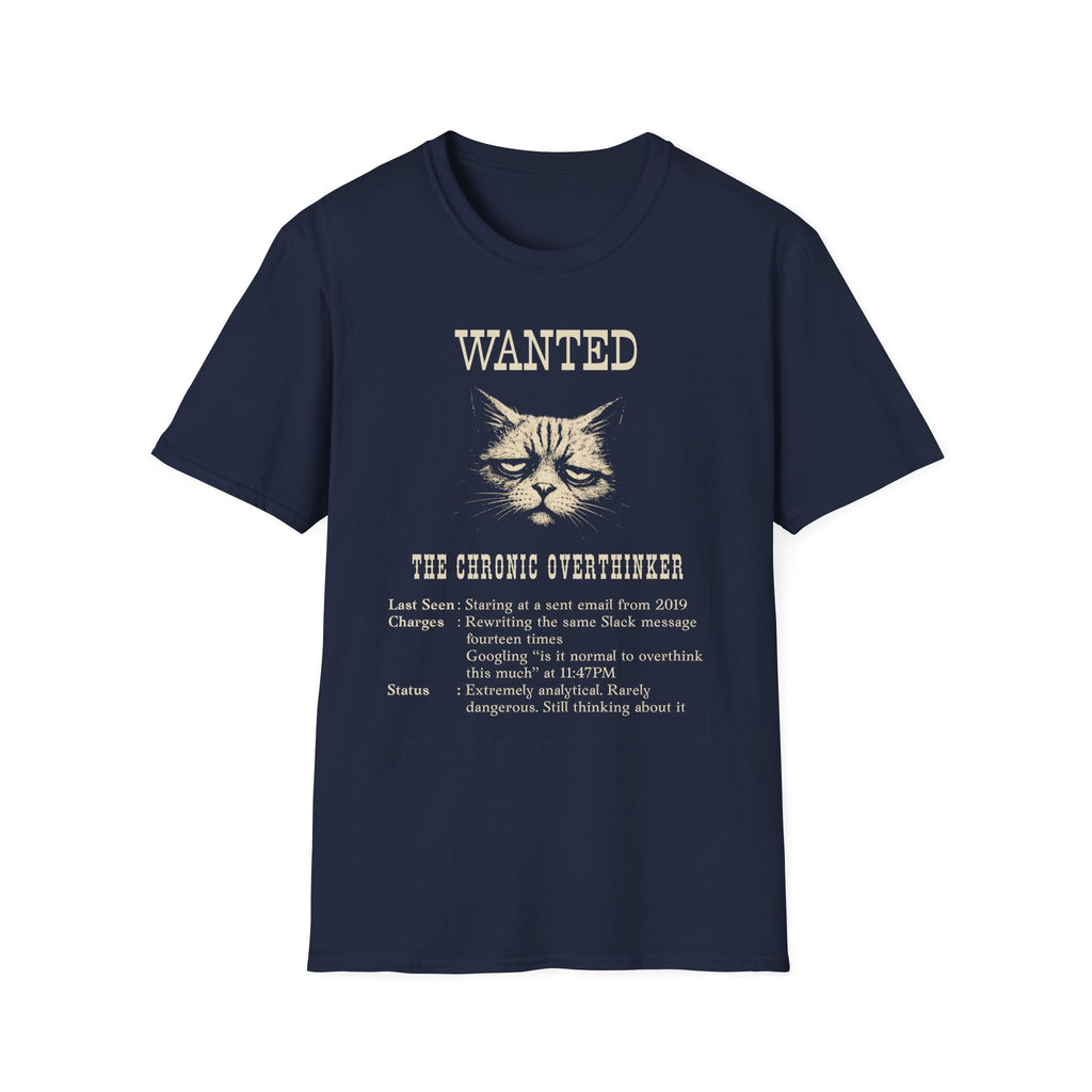 [49] The Chronic Overthinker T-Shirt