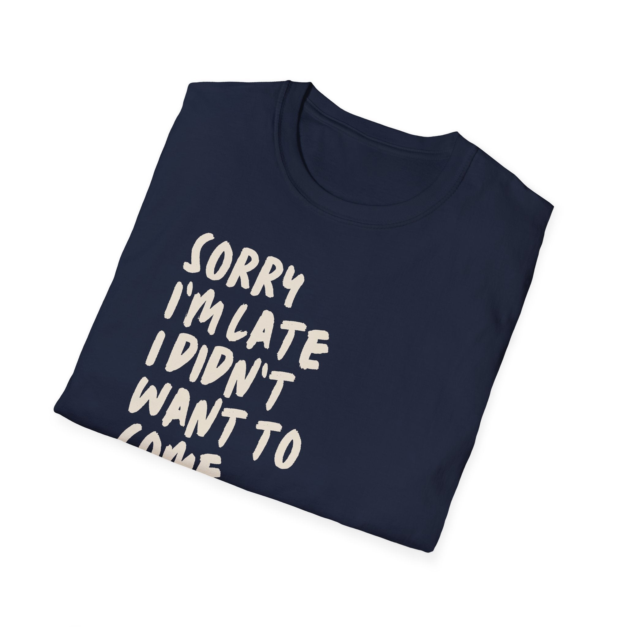 [53] Sorry I'm Late T-Shirt