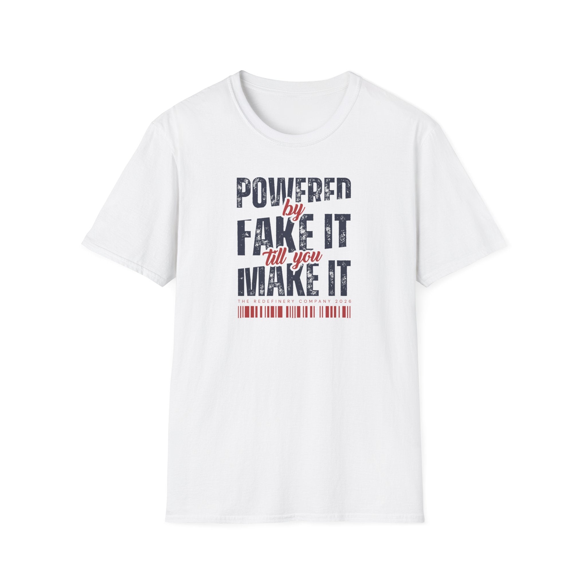 [51] Fake It Until T-Shirt