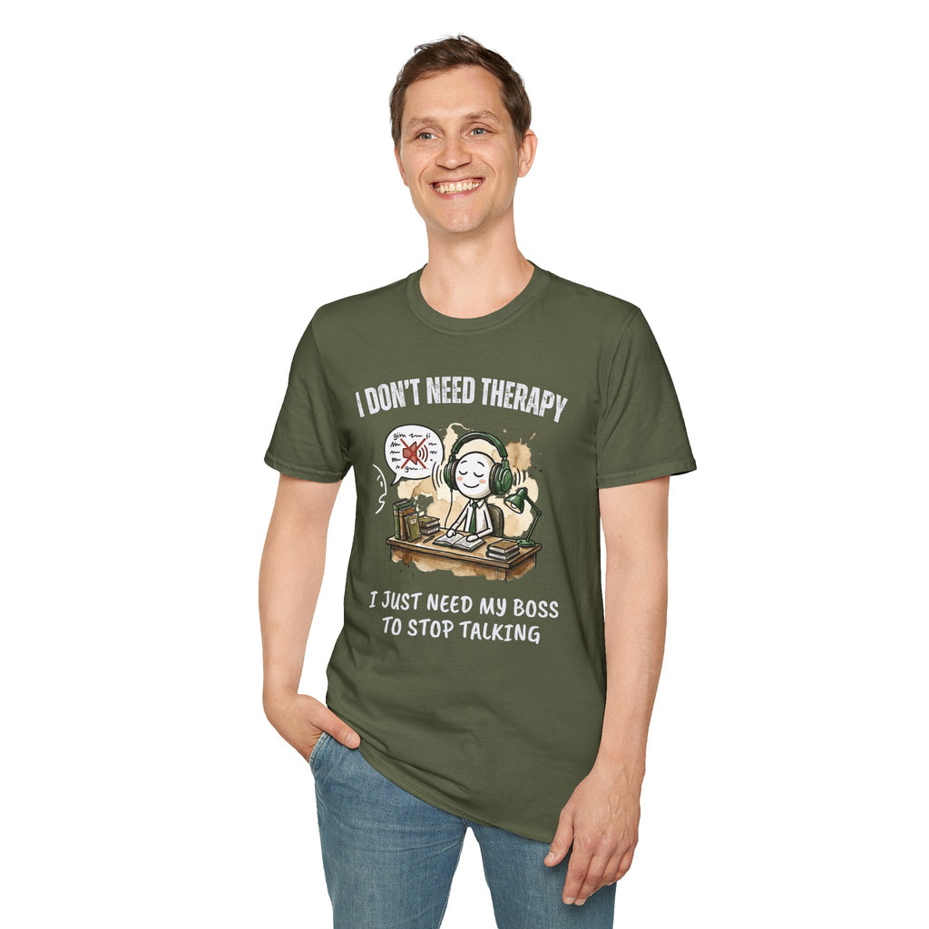 [38] I Don't Need Therapy T-Shirt
