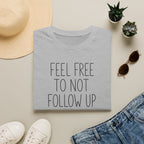 [83] Do Not Follow Up T-Shirt