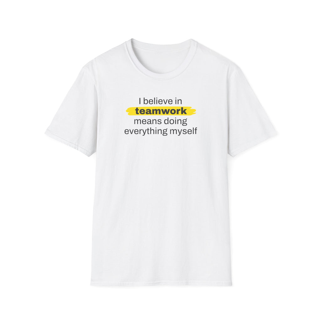 [92] I Believe In Teamwork T-Shirt