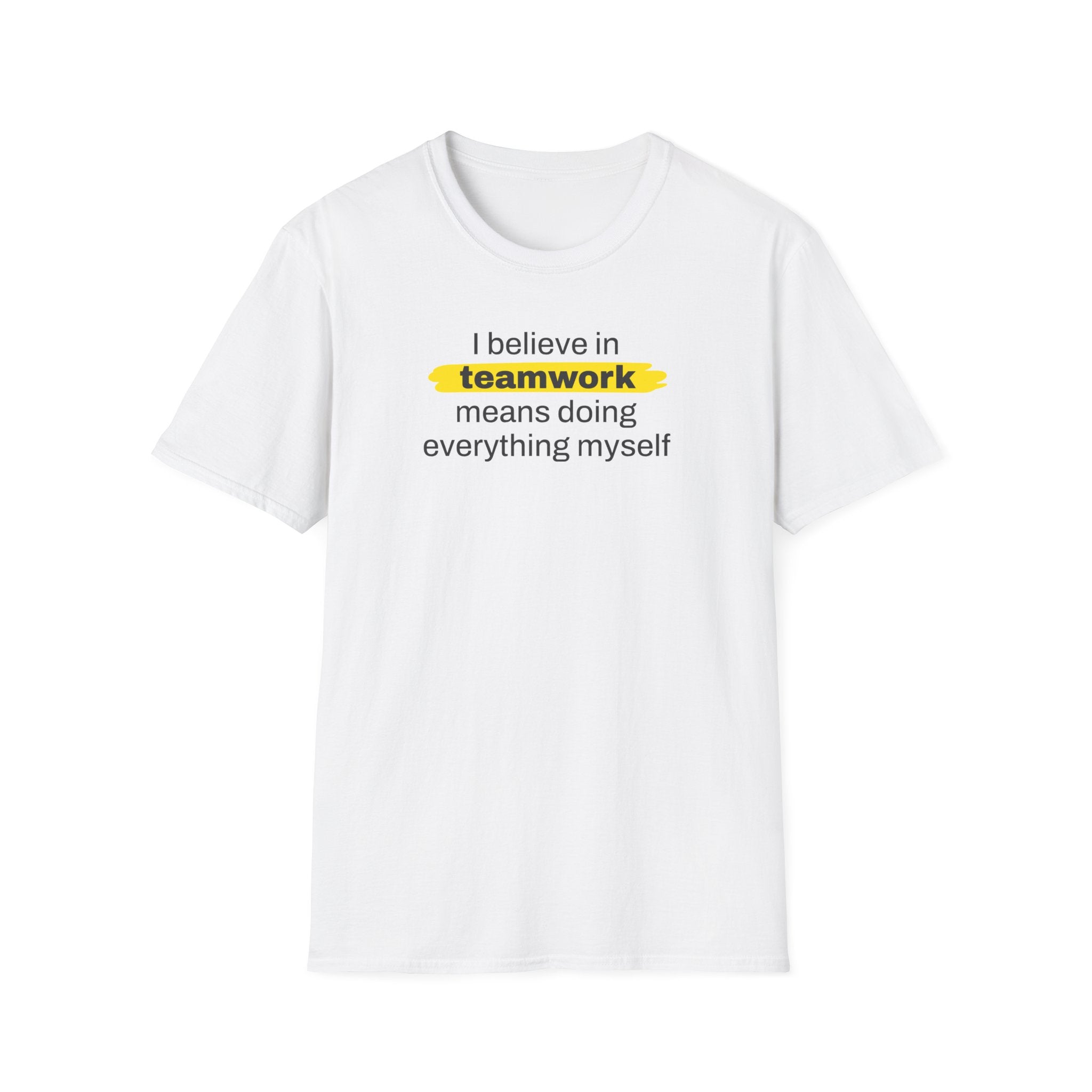 [92] I Believe In Teamwork T-Shirt