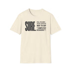 [104] Sure Passive Aggressive Coworker T-Shirt