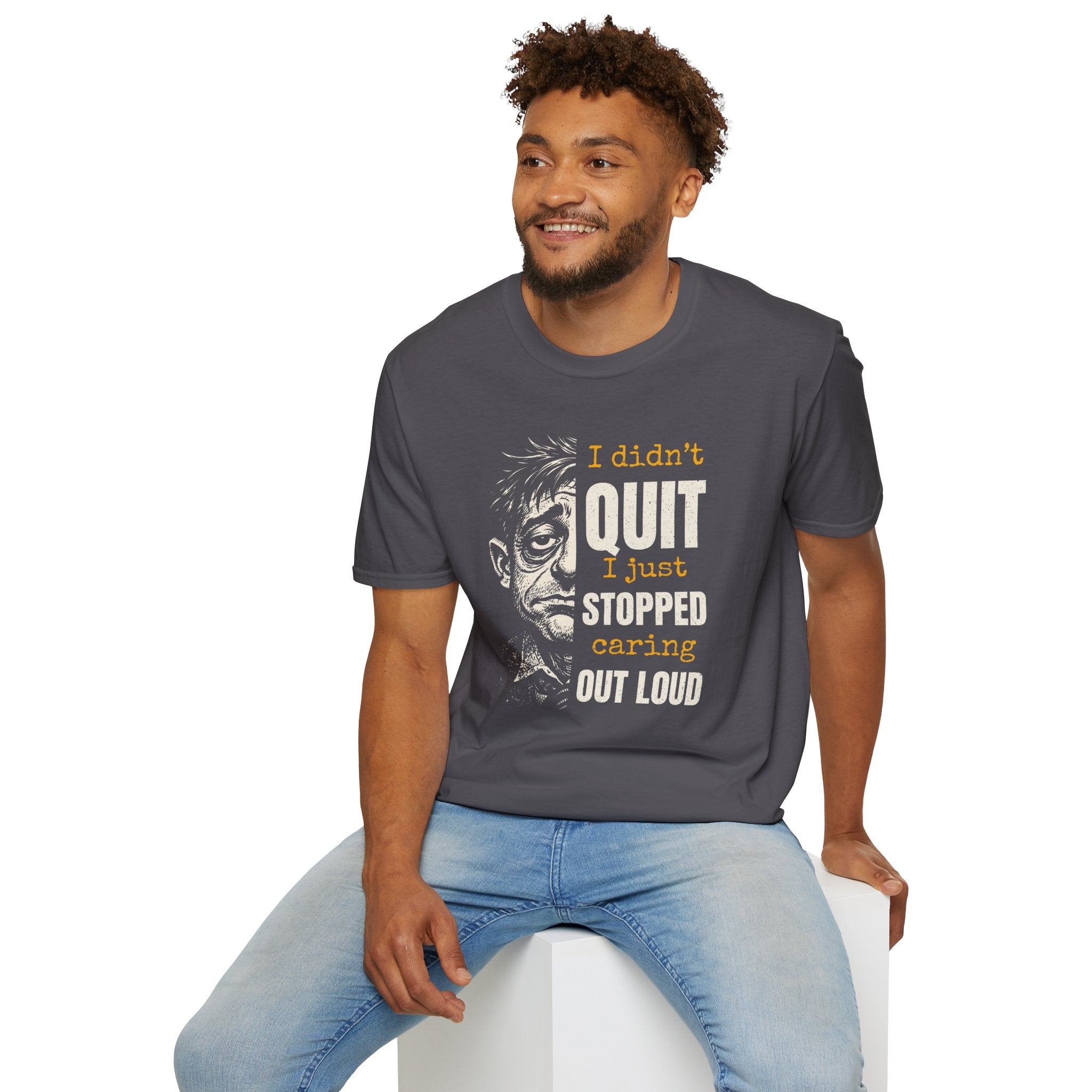 [48] I Didn't Quit T-Shirt