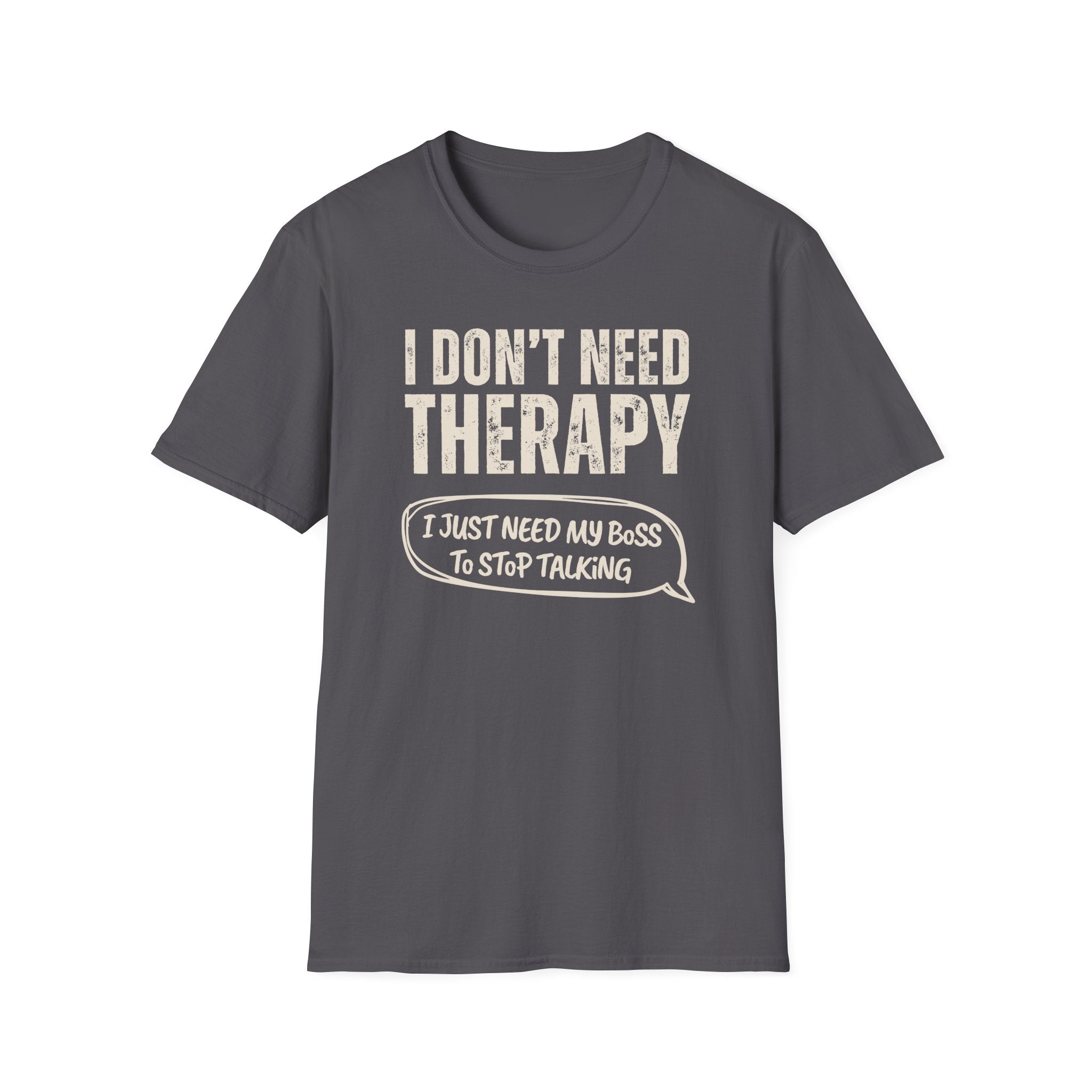 [35] I Don't Need Therapy T-Shirt