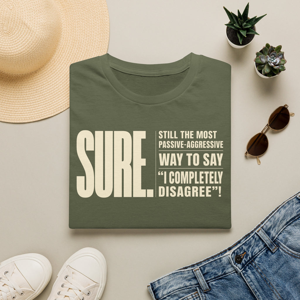 [104] Sure Passive Aggressive Coworker T-Shirt