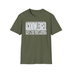 [105] Acknowledged This Ends Here T-Shirt