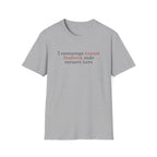 [87] I Encourage Honest Feedback T-Shirt