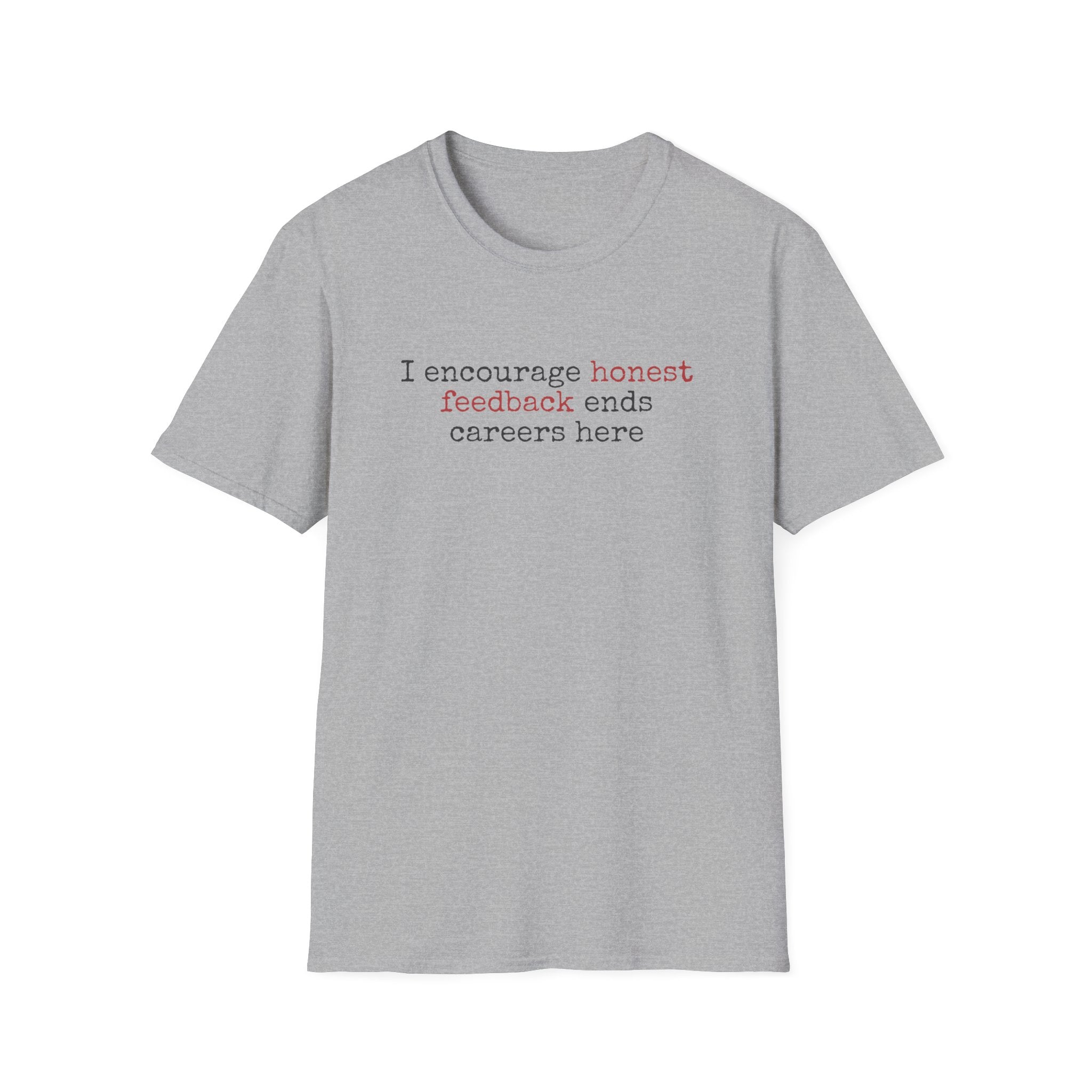 [87] I Encourage Honest Feedback T-Shirt
