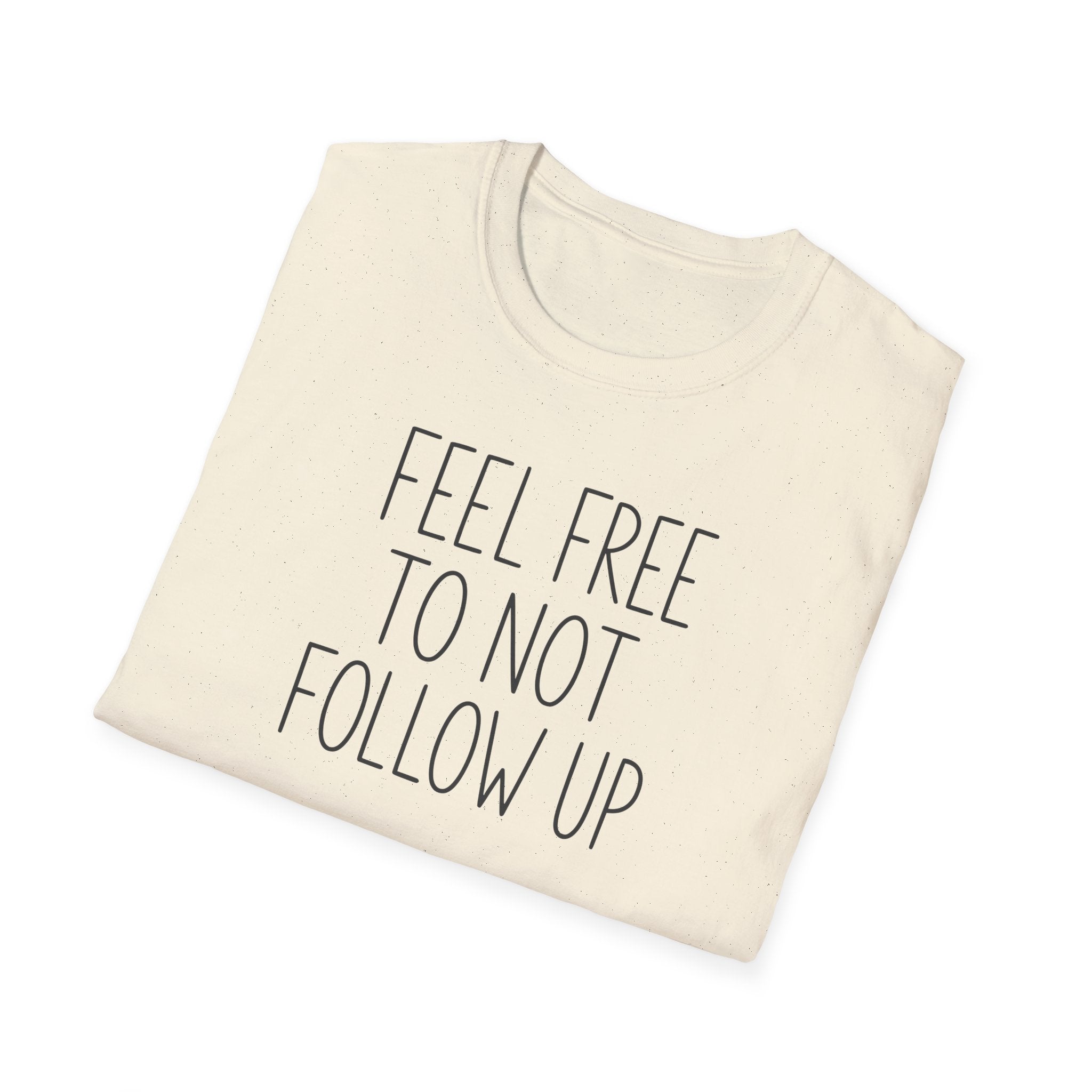 [83] Do Not Follow Up T-Shirt