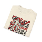 [33] Currently Bluffing My Way T-Shirt
