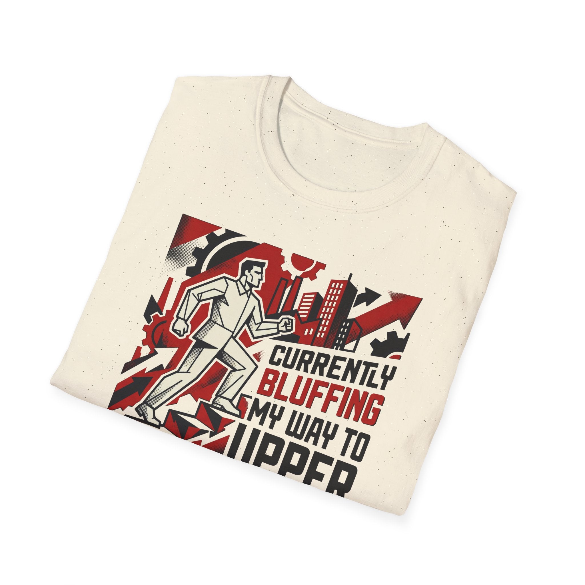 [33] Currently Bluffing My Way T-Shirt