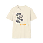 [53] Sorry I'm Late T-Shirt