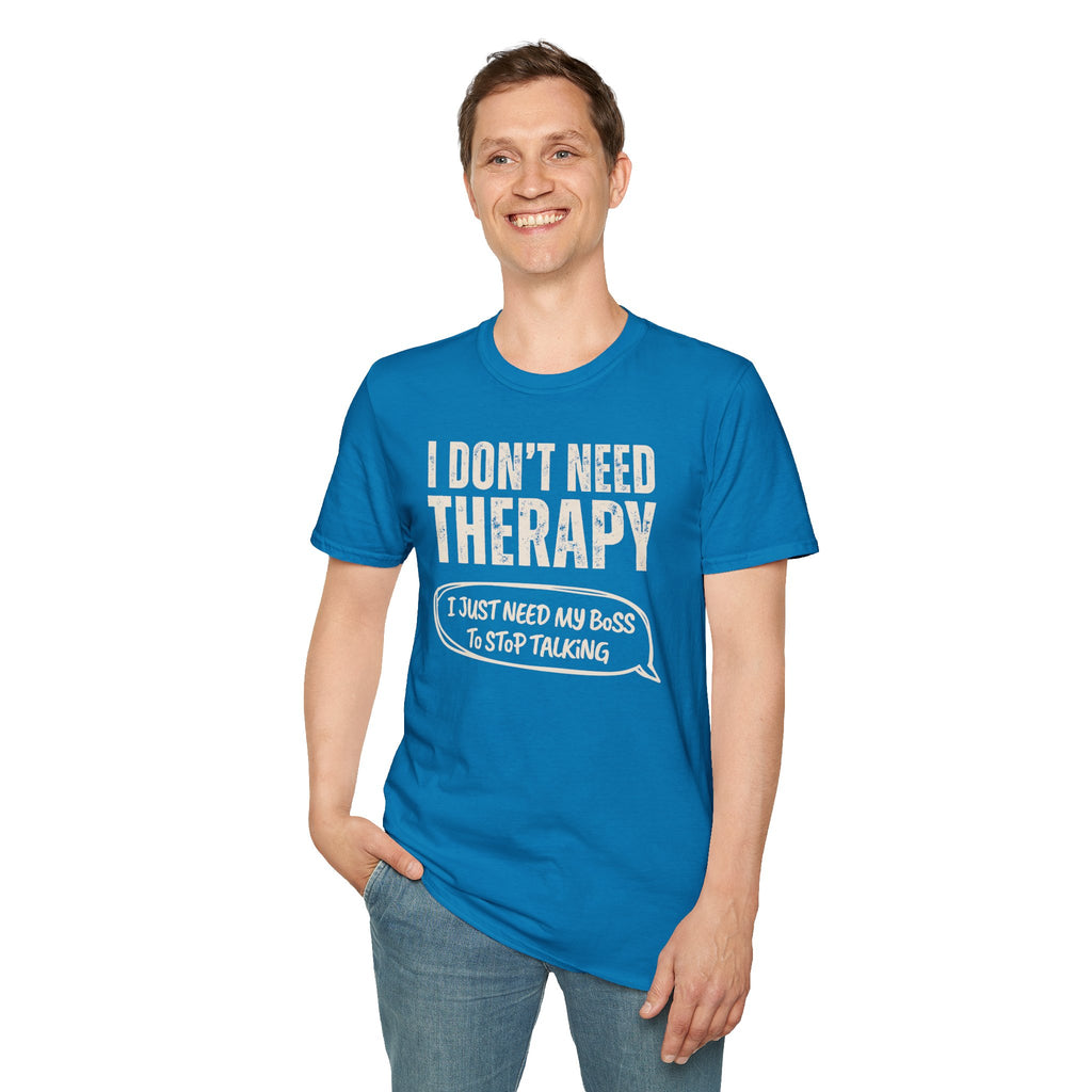 [35] I Don't Need Therapy T-Shirt