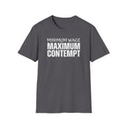 [41] Minimum Wage Maximum Contempt T-Shirt