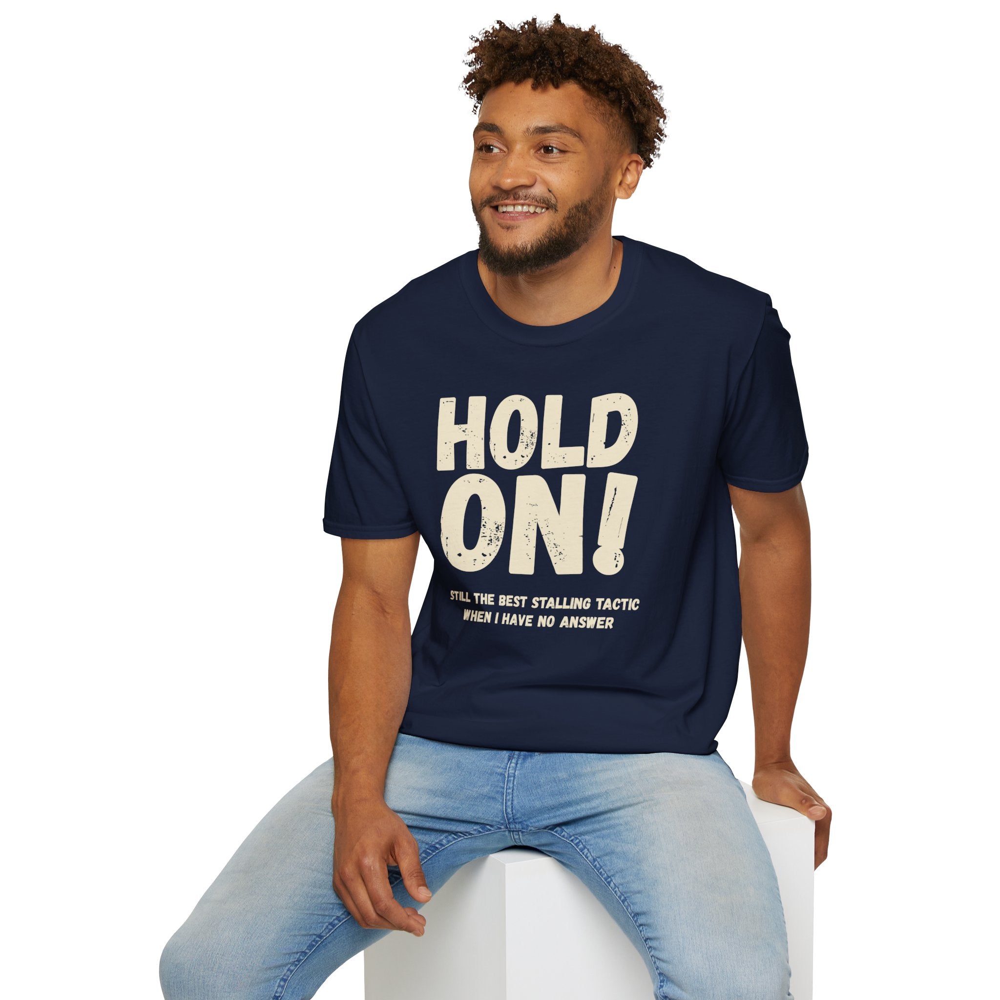 [106] Hold On Stalling Tactic T-Shirt