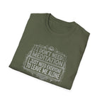 [45] I Don't Need Meditation T-Shirt