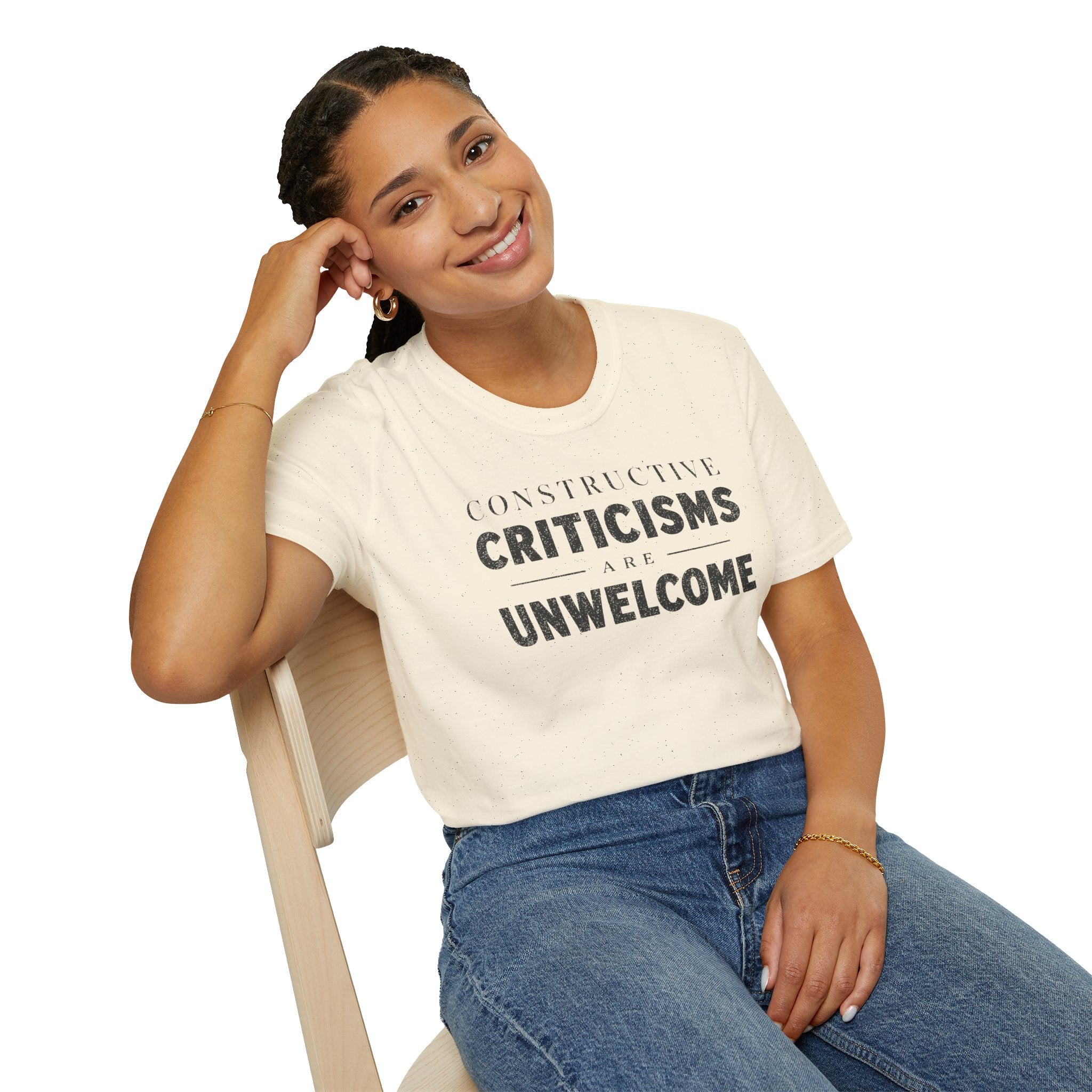 [82] Constructive Criticisms Unwelcome T-Shirt