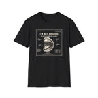 [55] I'm Not Arguing T-Shirt