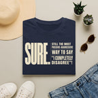 [104] Sure Passive Aggressive Coworker T-Shirt