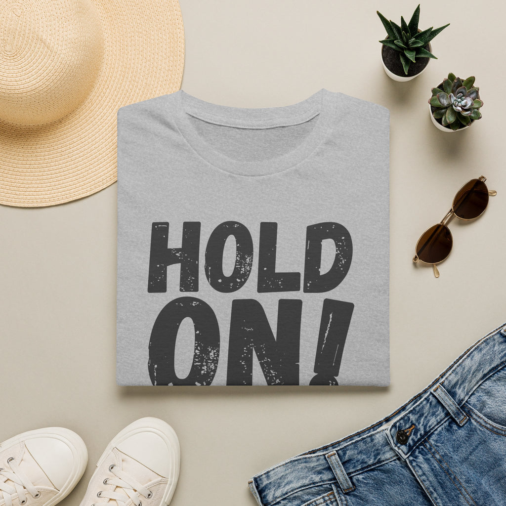 [106] Hold On Stalling Tactic T-Shirt