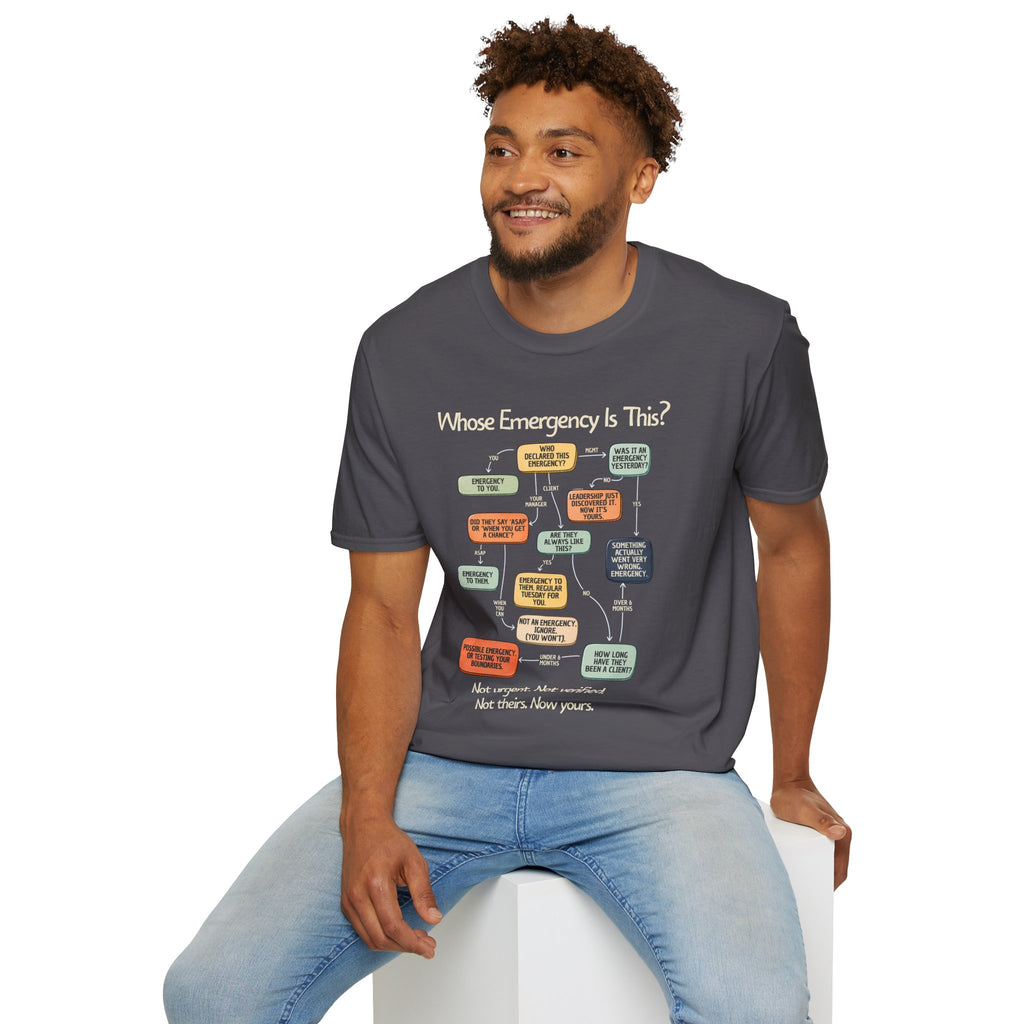 [109] Whose Emergency Is This T-Shirt