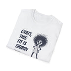 [75] This Fit Is Skibidi T-Shirt