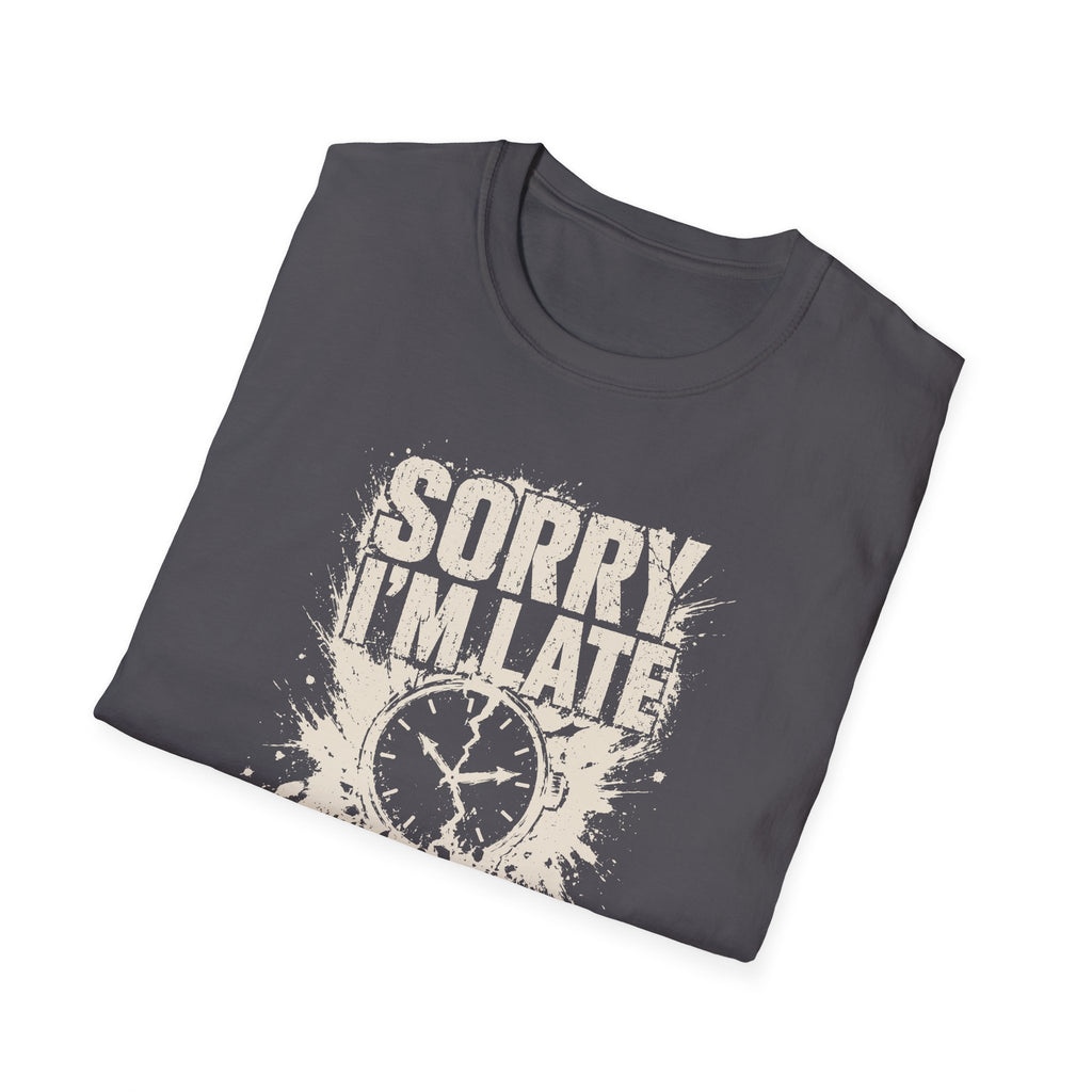 [60] Sorry I'm Late 2 T-Shirt