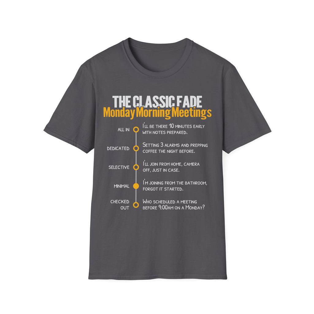 Monday Morning Meetings T-Shirt