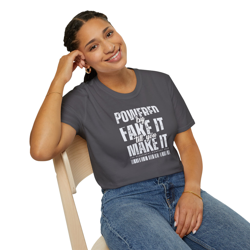 [51] Fake It Until T-Shirt