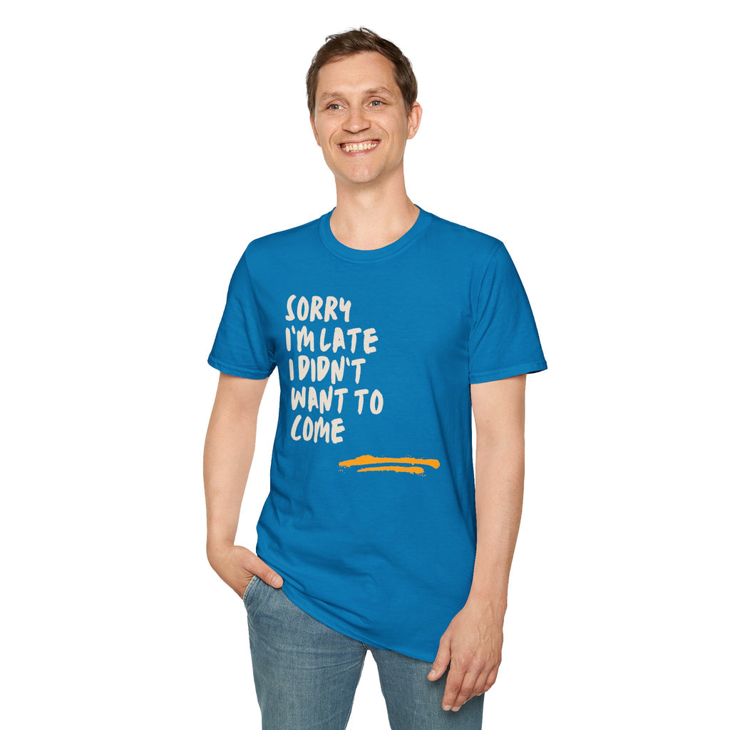 [53] Sorry I'm Late T-Shirt