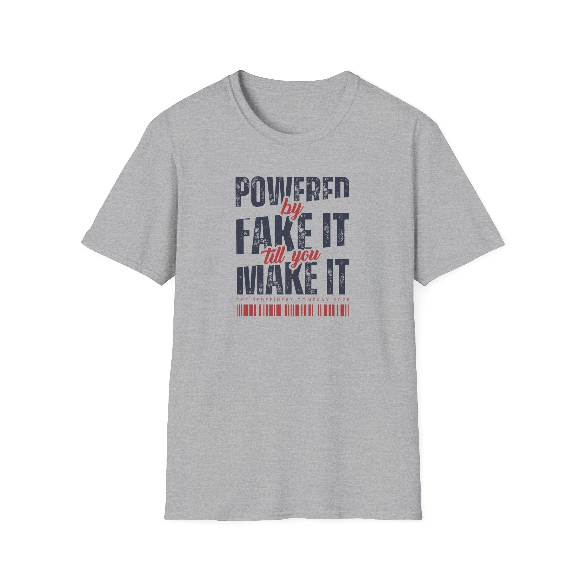 [51] Fake It Until T-Shirt