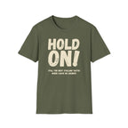 [106] Hold On Stalling Tactic T-Shirt