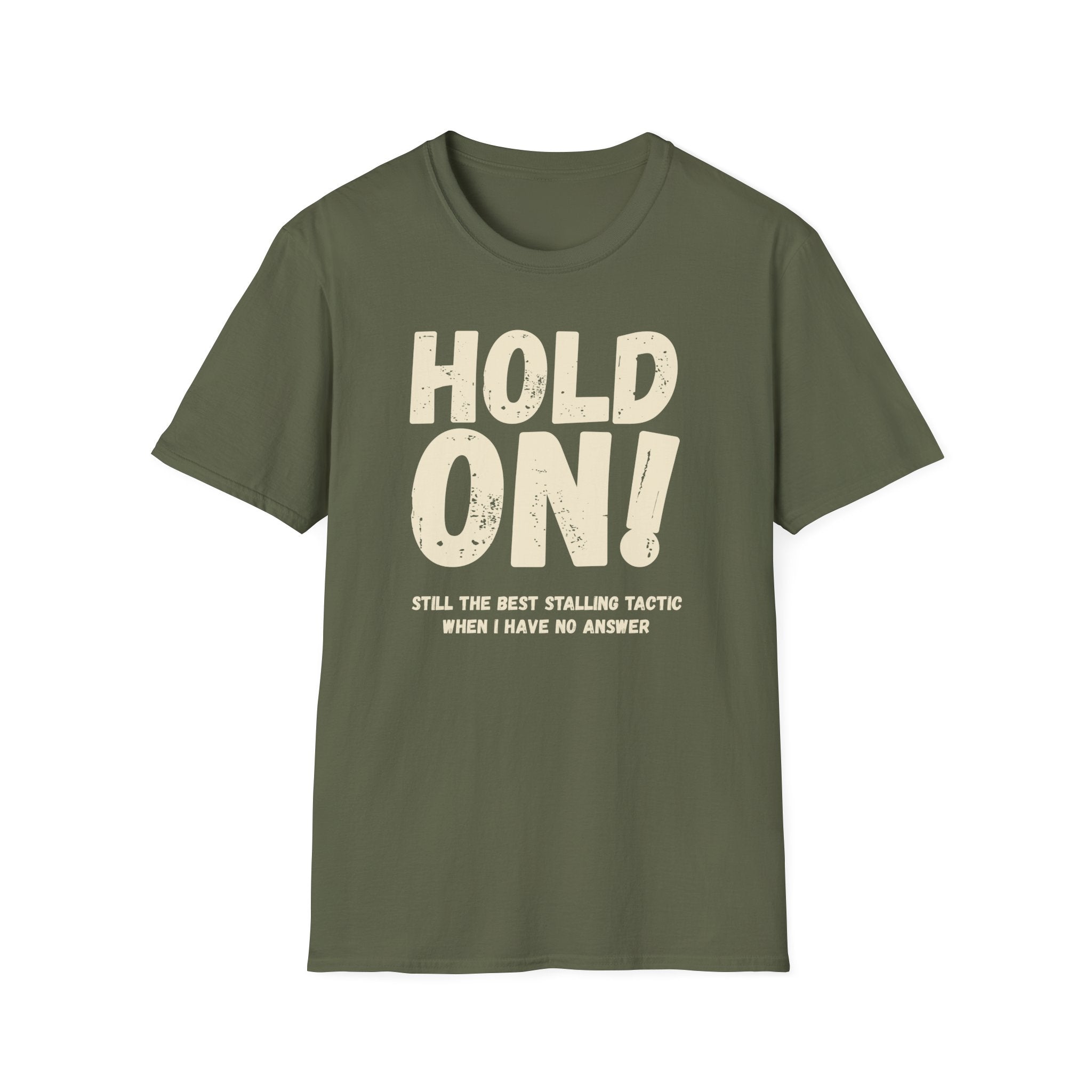 [106] Hold On Stalling Tactic T-Shirt