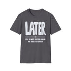 [102] Later Procrastination Deadline T-Shirt
