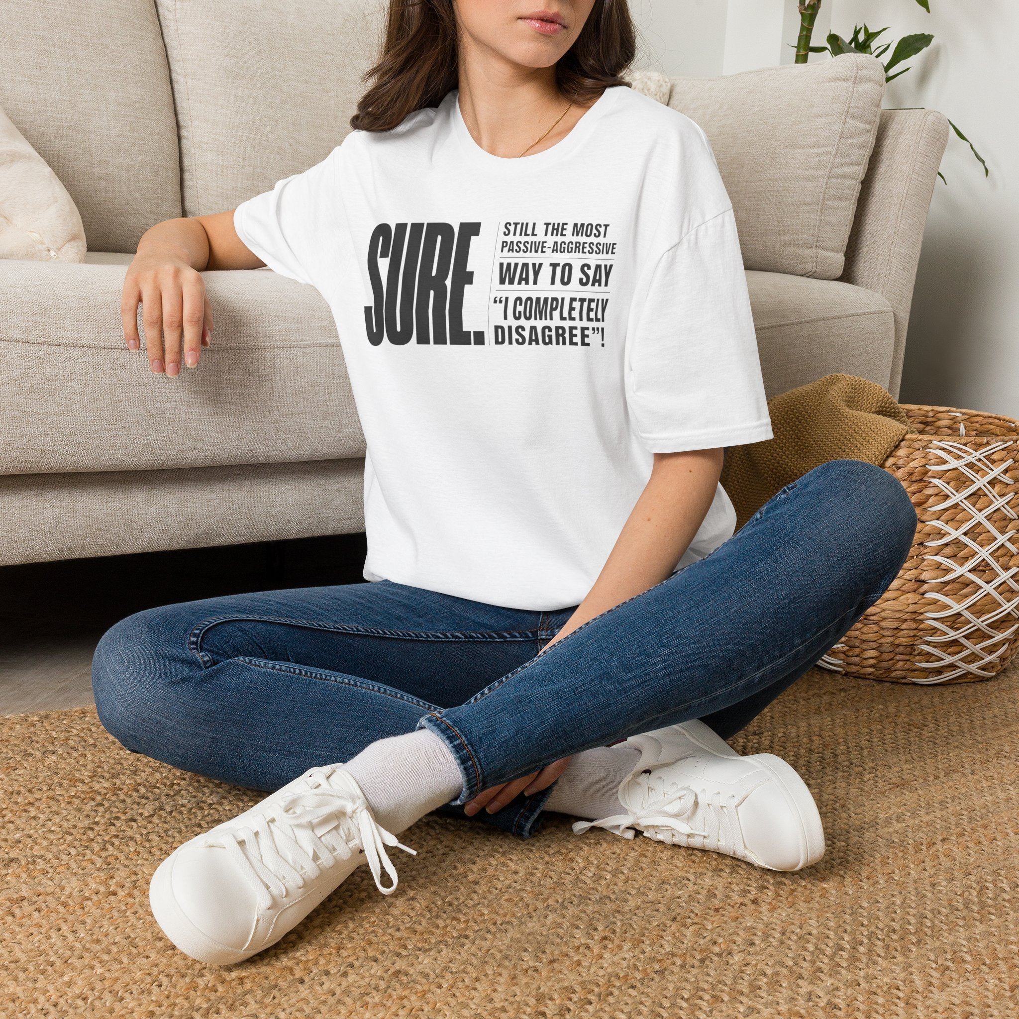 [104] Sure Passive Aggressive Coworker T-Shirt