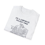 [61] It's A Corporate Thing T-Shirt